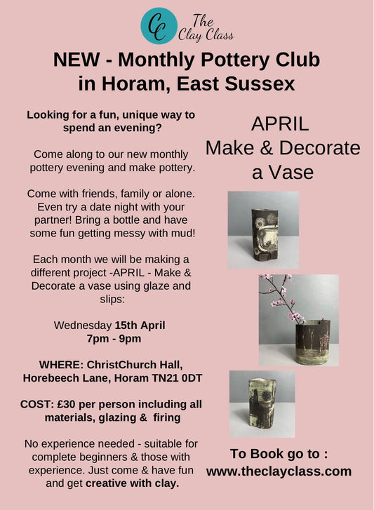 Monthly Pottery Club - April - Vase Making & Decorating